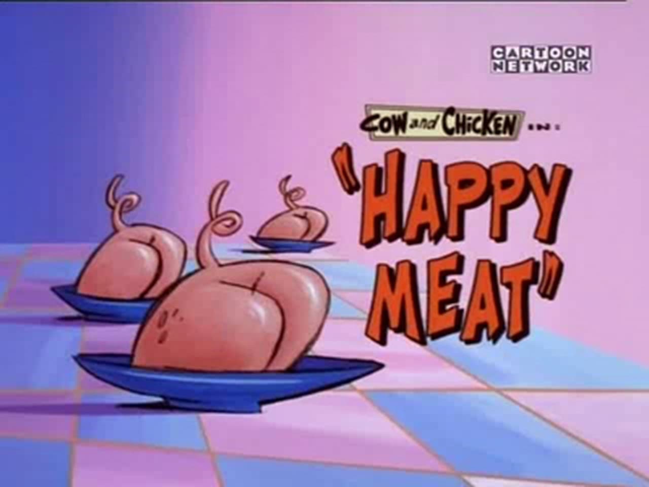 Cow and Chicken - Season 1 Episode 12 : Happy Meat