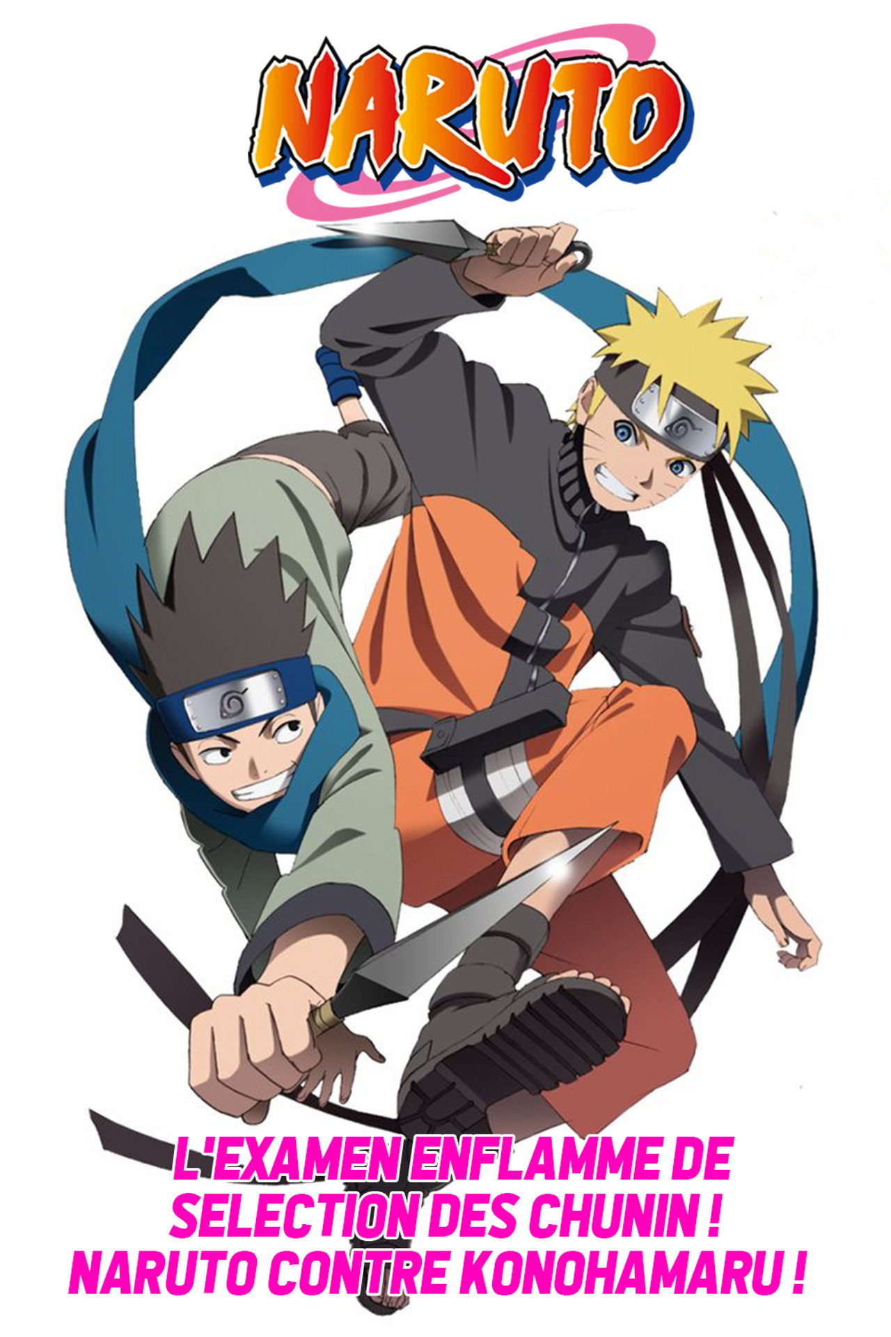 L'Examen enflammé de sélection des Chûnin ! Naruto contre Konohamaru !