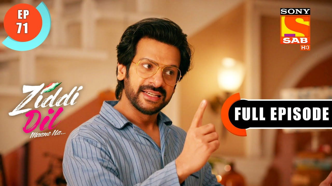Ziddi Dil Maane Na — Épisode 71