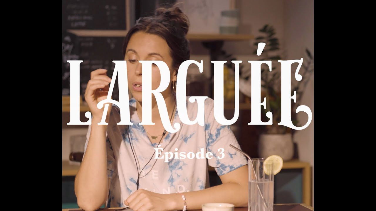 Larguée la série — EPISODE 3