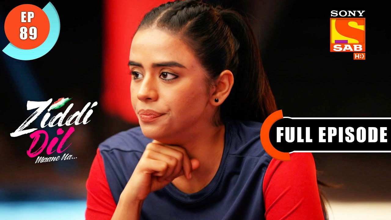 Ziddi Dil Maane Na — Épisode 89