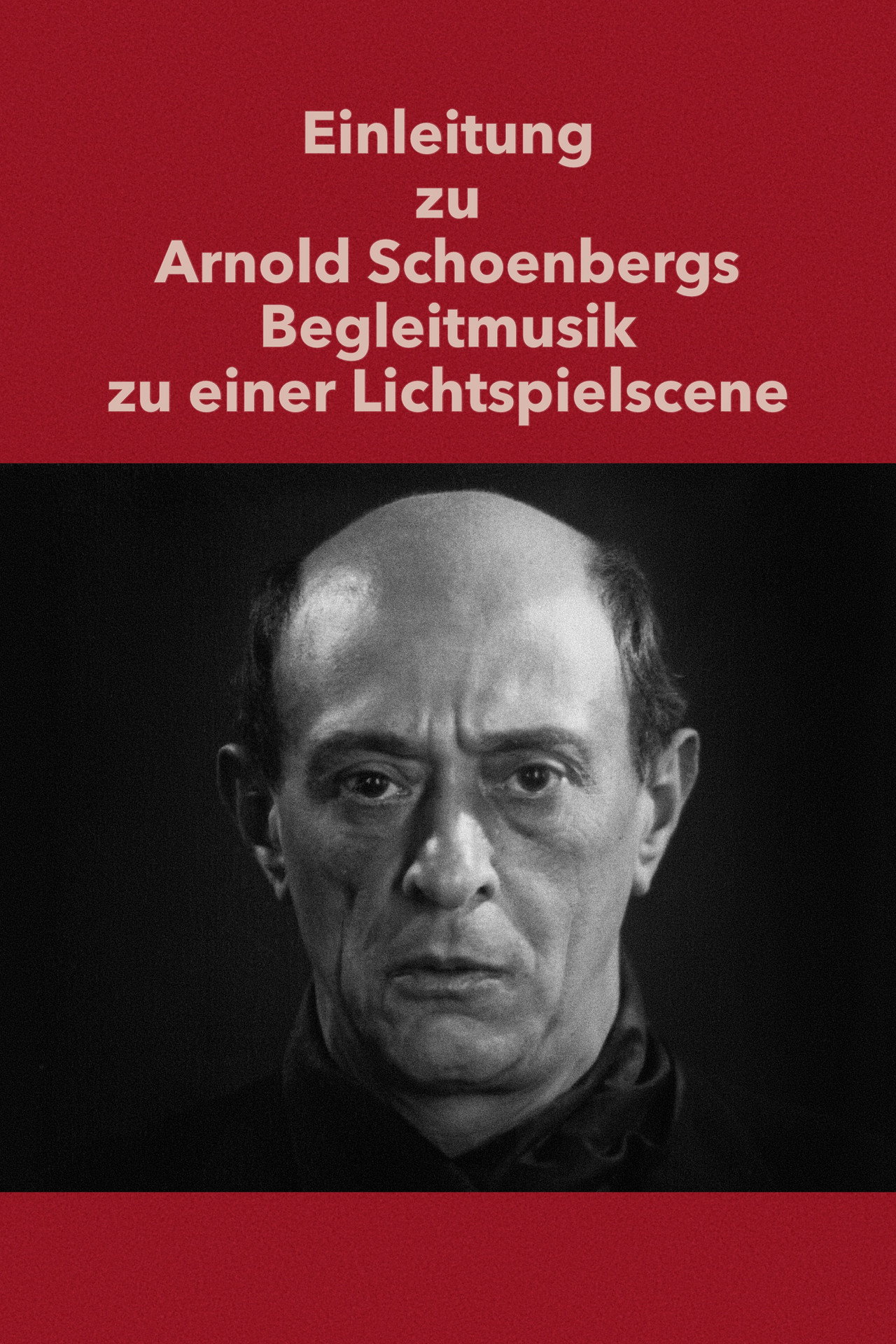 Einleitung zu Arnold Schoenbergs Begleitmusik zu einer Lichtspielscene filmaffisch