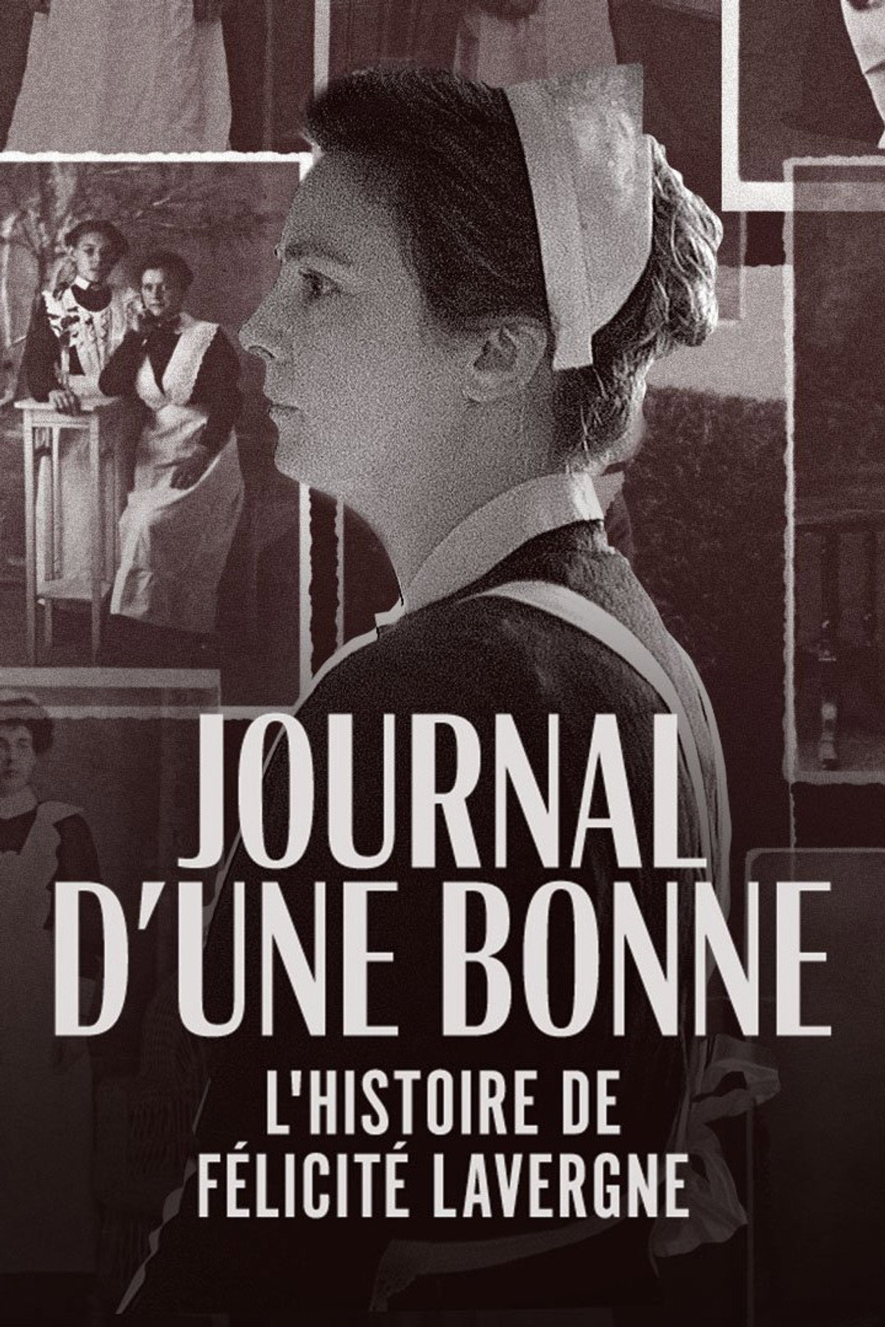 Journal d'une bonne : L'Histoire de Félicité Lavergne filmaffisch