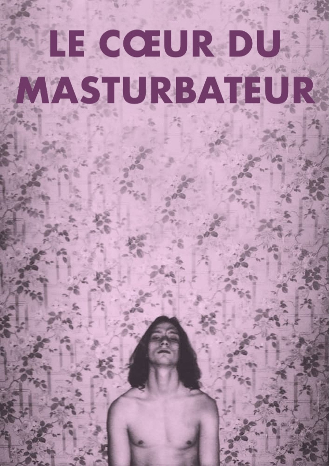Le coeur du masturbateur filmaffisch
