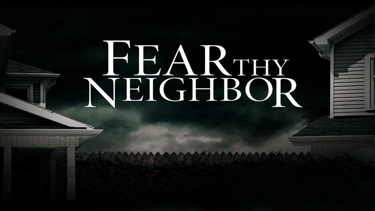 Fear Thy Neighbor background