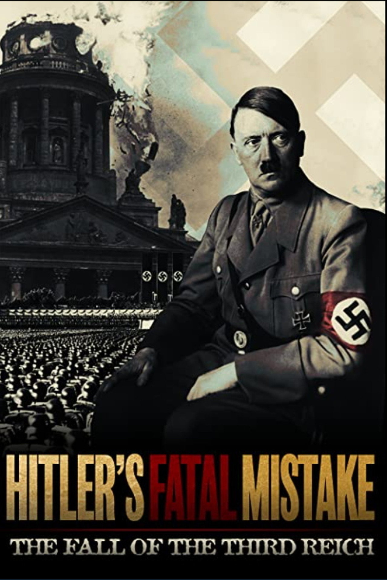 Hitler's Fatal Mistake: The Fall of the Third Reich – plakát 1