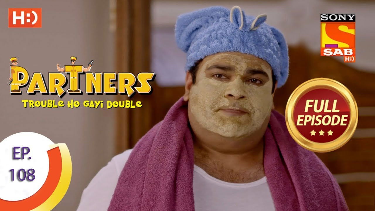 Partners - Trouble Ho Gayi Double — Épisode 108