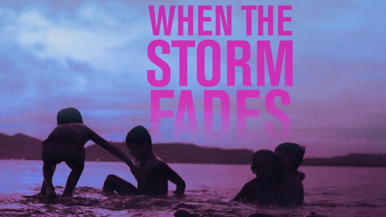 When the Storm Fades (2018)