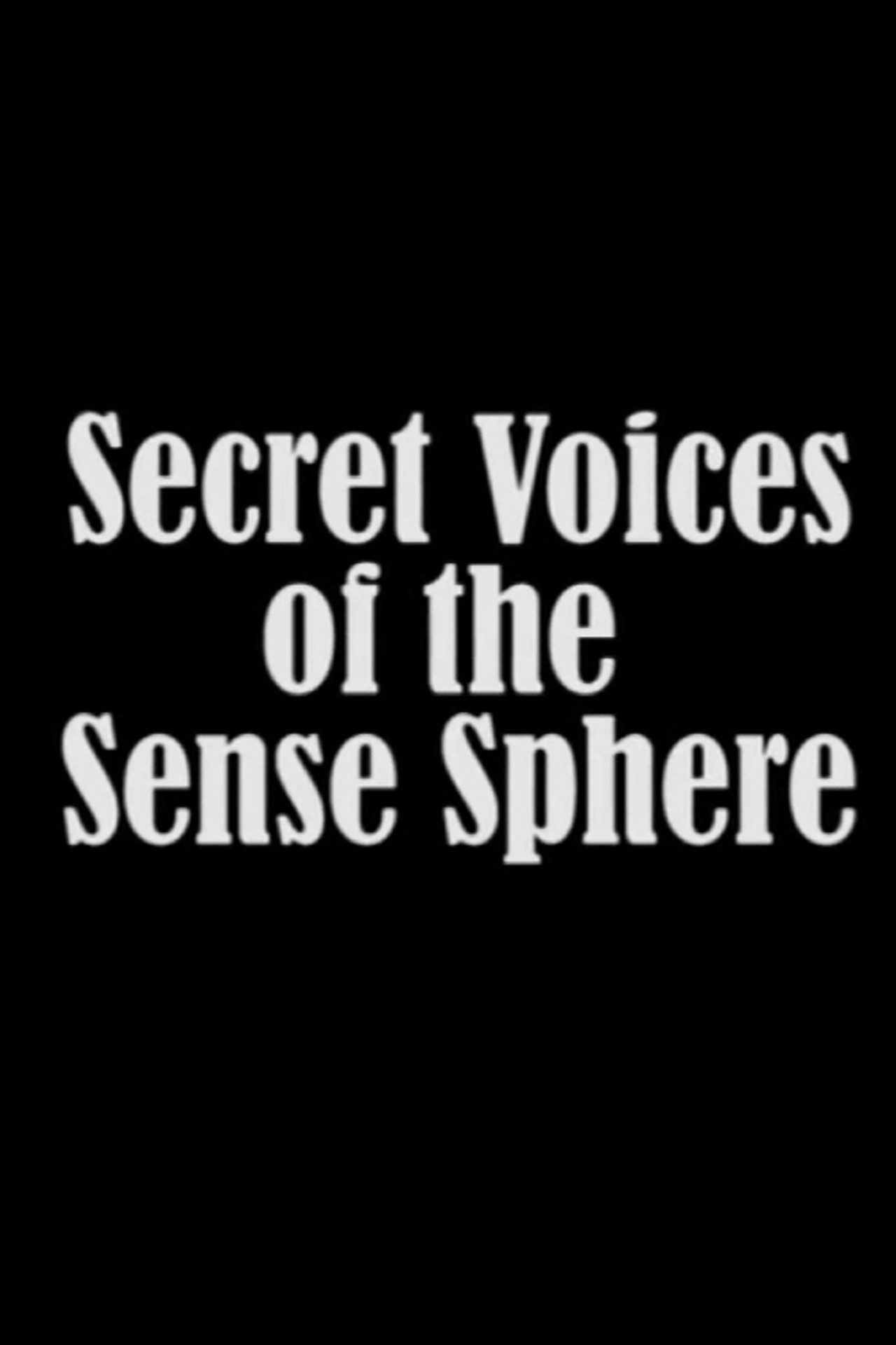Secret Voices of the Sense Sphere filmaffisch