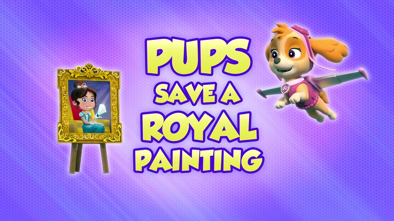 PAW Patrol - Season 8 Episode 12 : Pups Save a Royal Painting