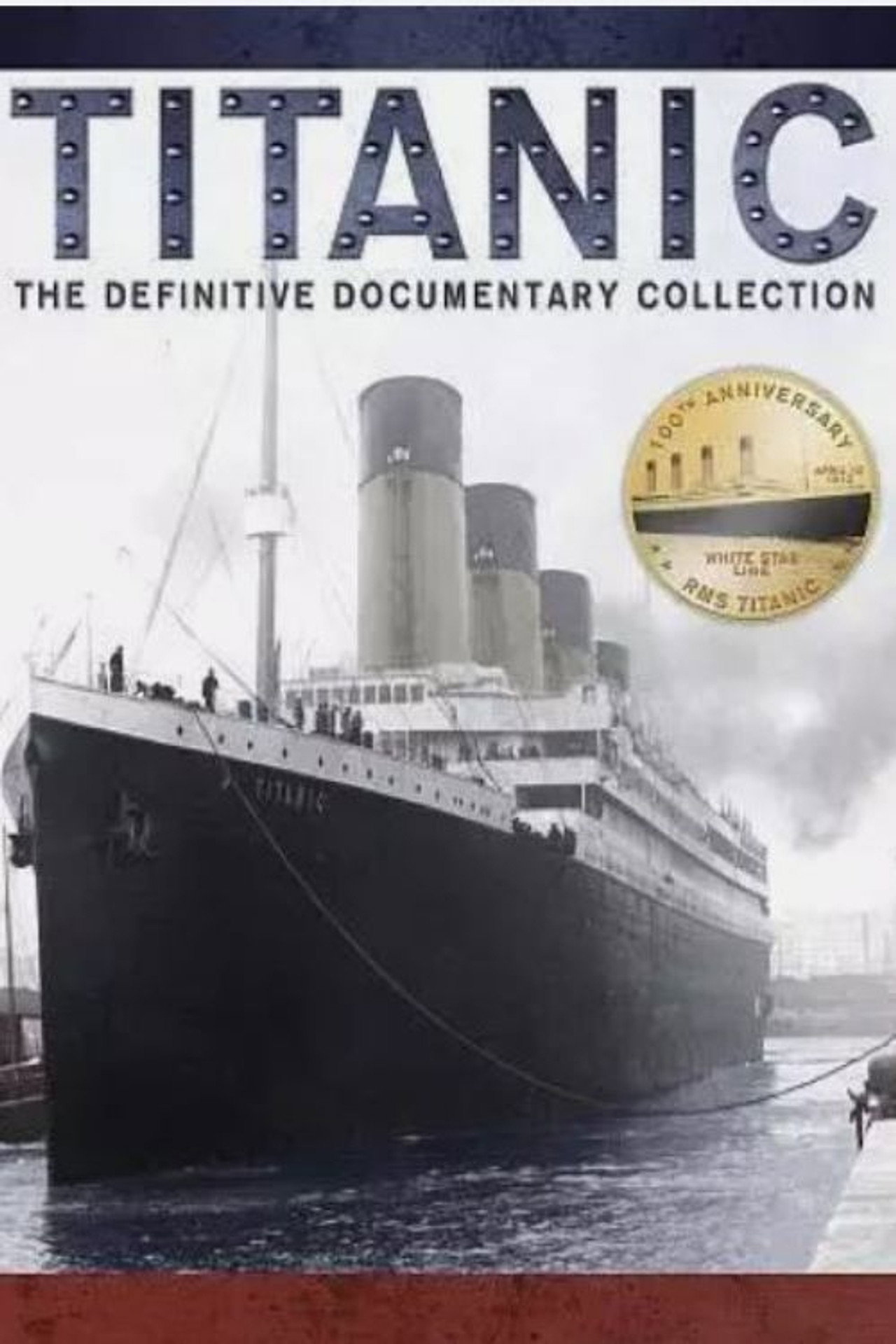 Titanic - The Definitive Documentary Collection affisch