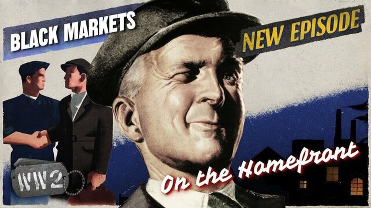 World War Two - Season 0 Episode 202 : The Black Markets of World War Two