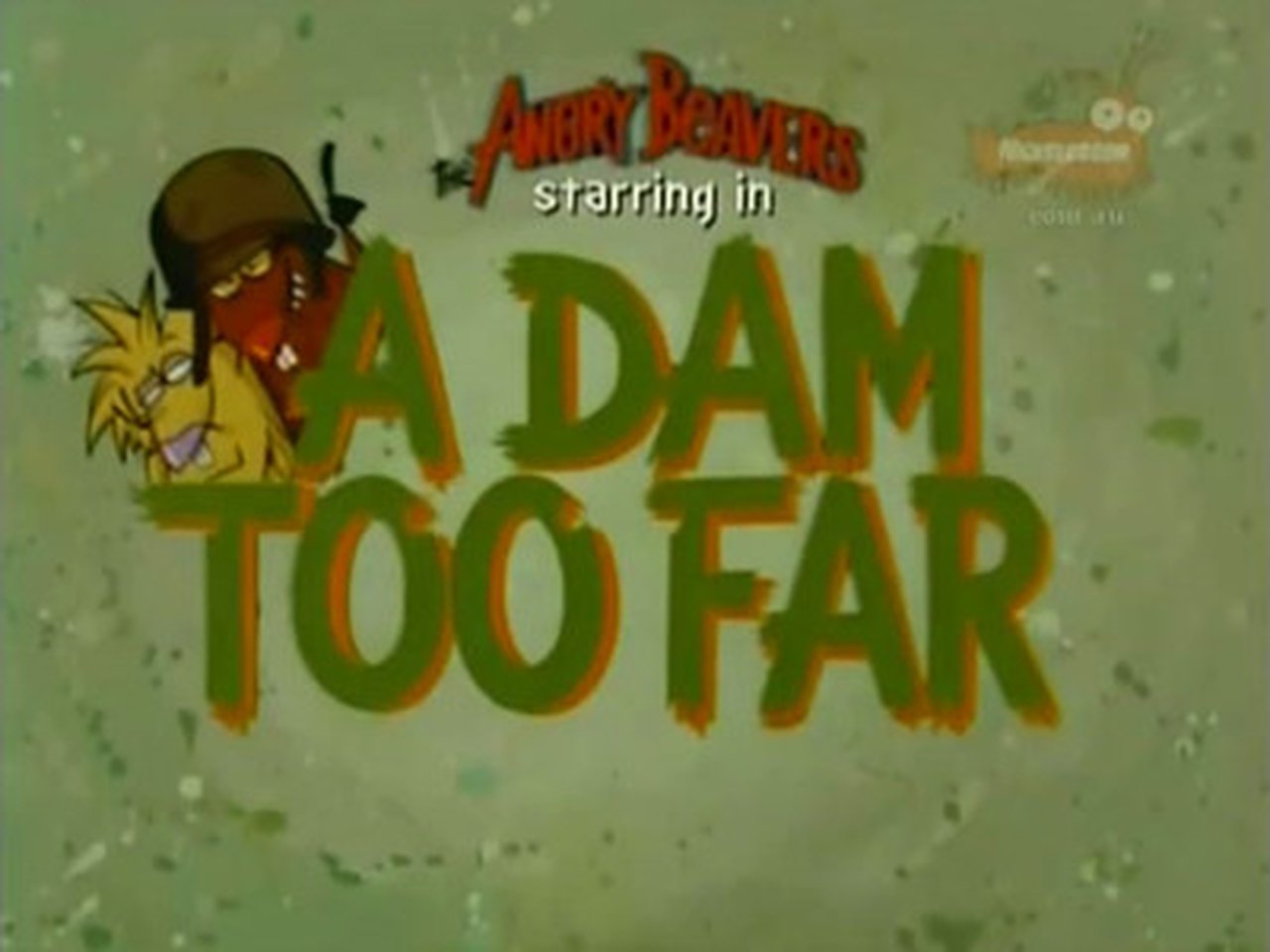 The Angry Beavers - Season 1 Episode 3 : A Dam Too Far