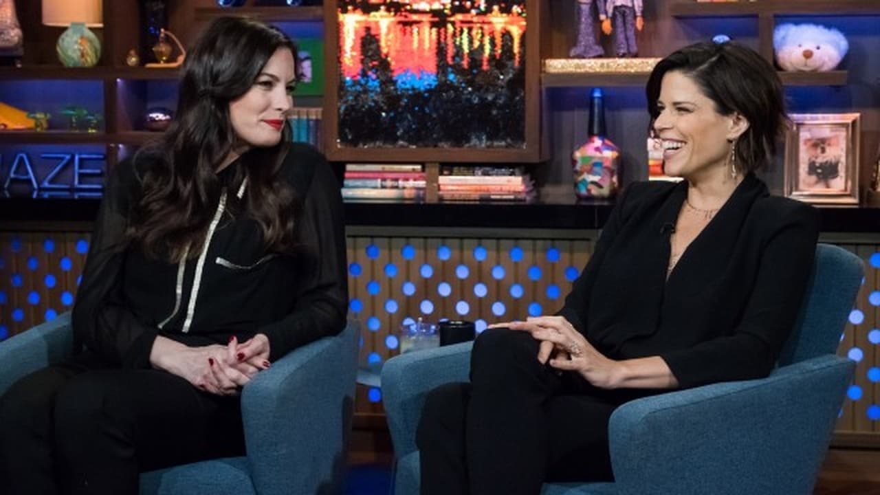 Watch What Happens Live with Andy Cohen - Season 15 Episode 116 : Liv Tyler; Neve Campbell