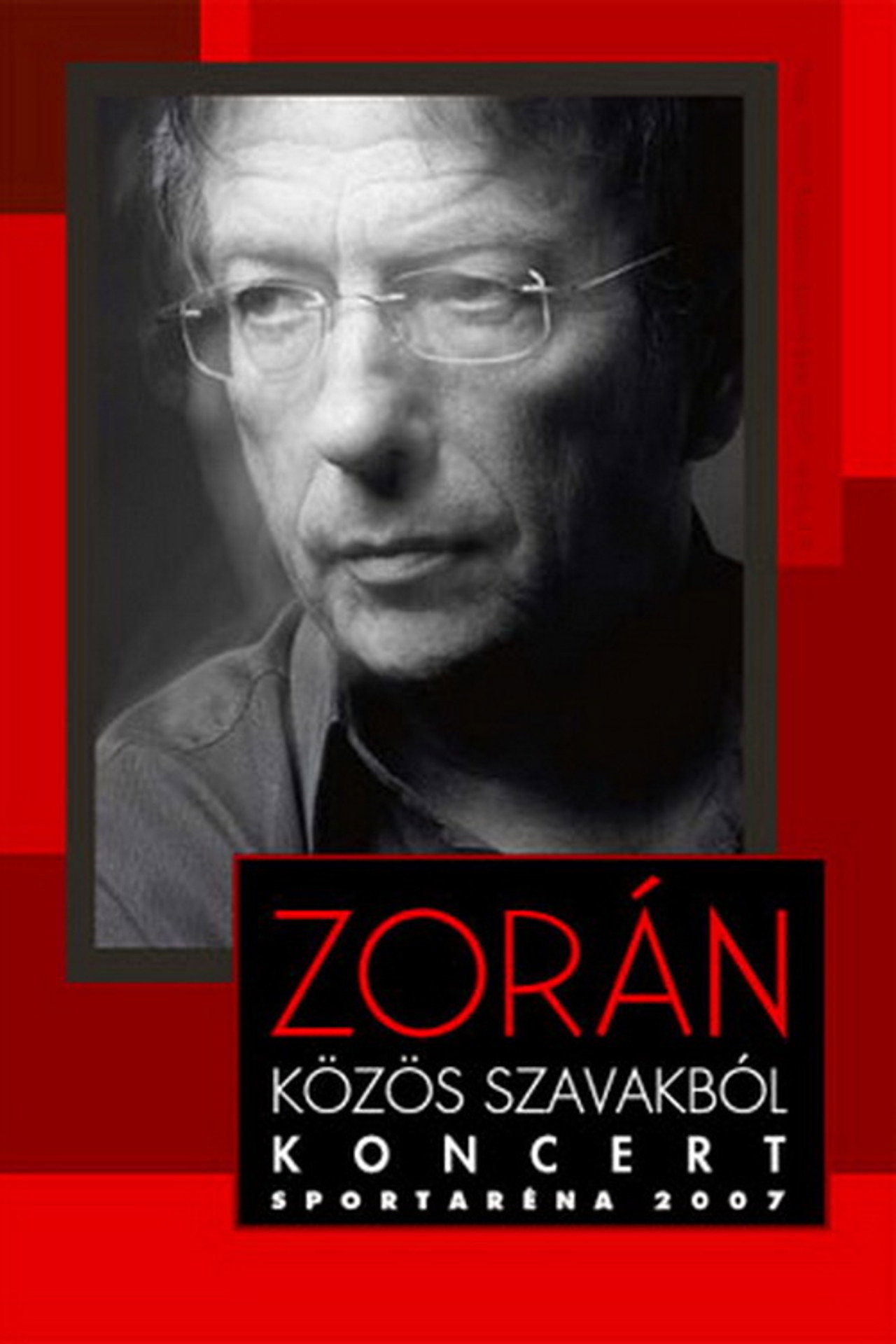 Zorán - Aréna 2007 Közös szavakból – plakát 1