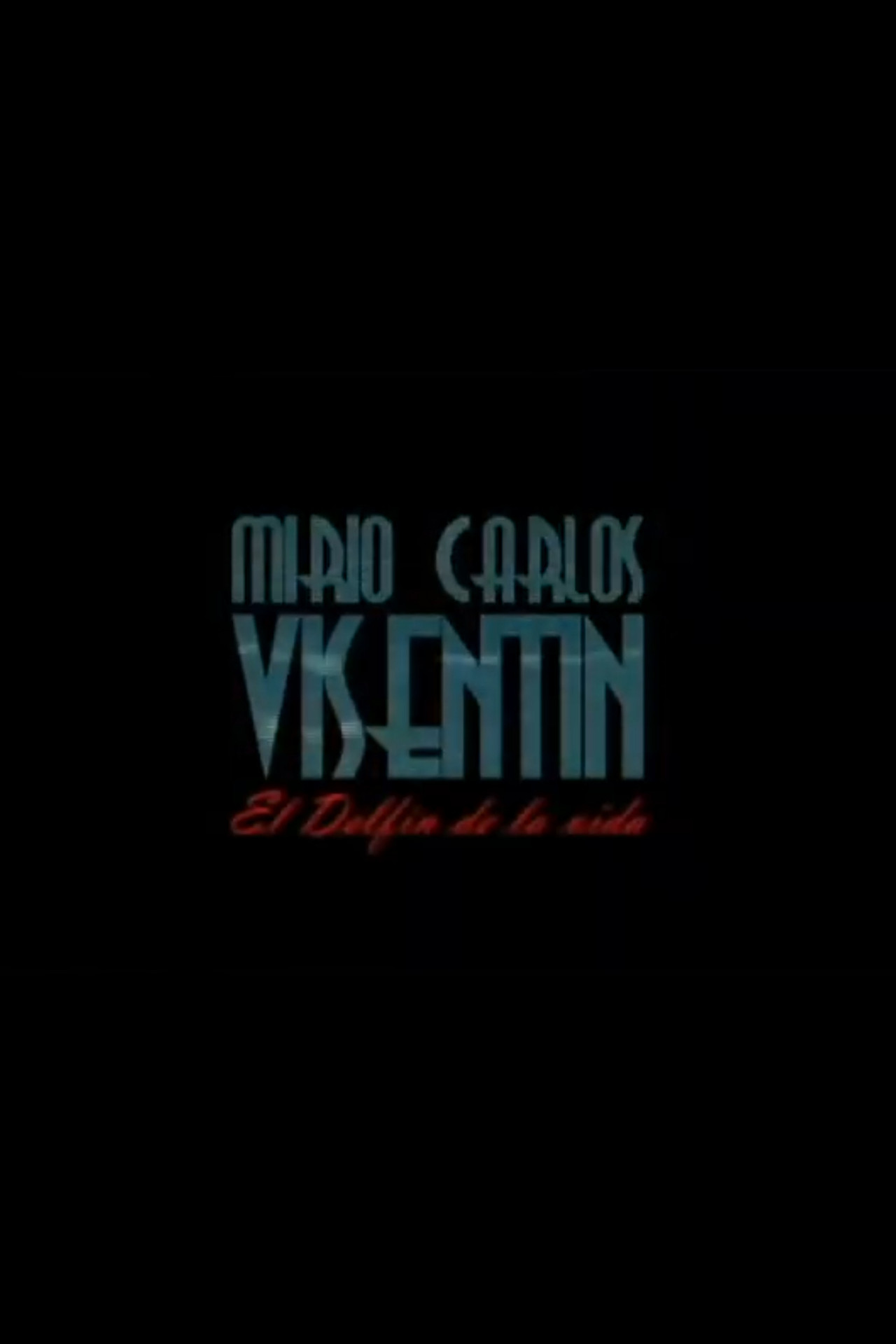 Visentín, el Delfín de la vida filmaffisch