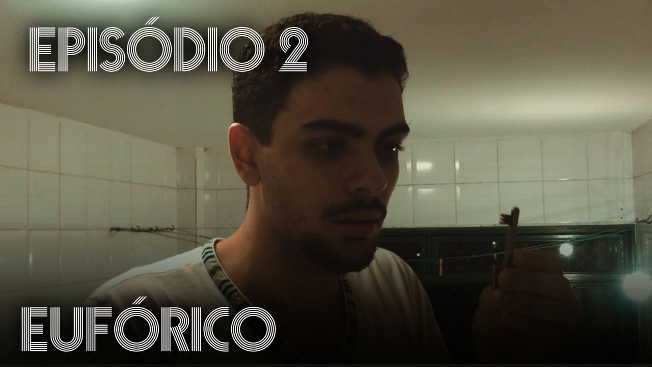 EUFÓRICO — Épisode 2