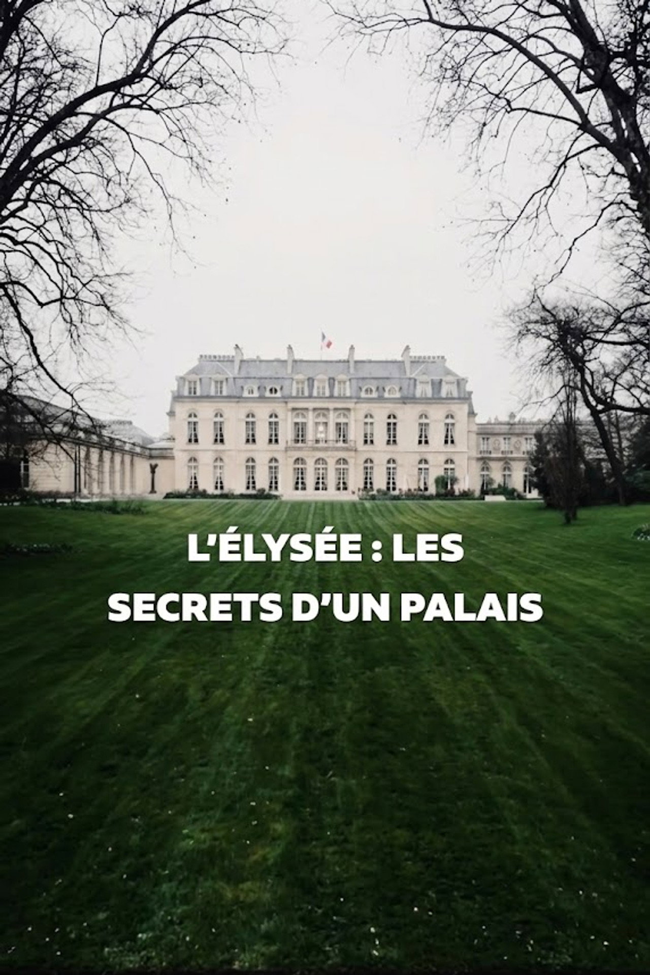 Élysée, les secrets d'un palais