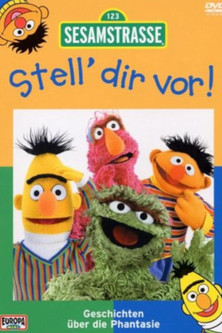 Sesamstraße - Stell dir vor! (2004)