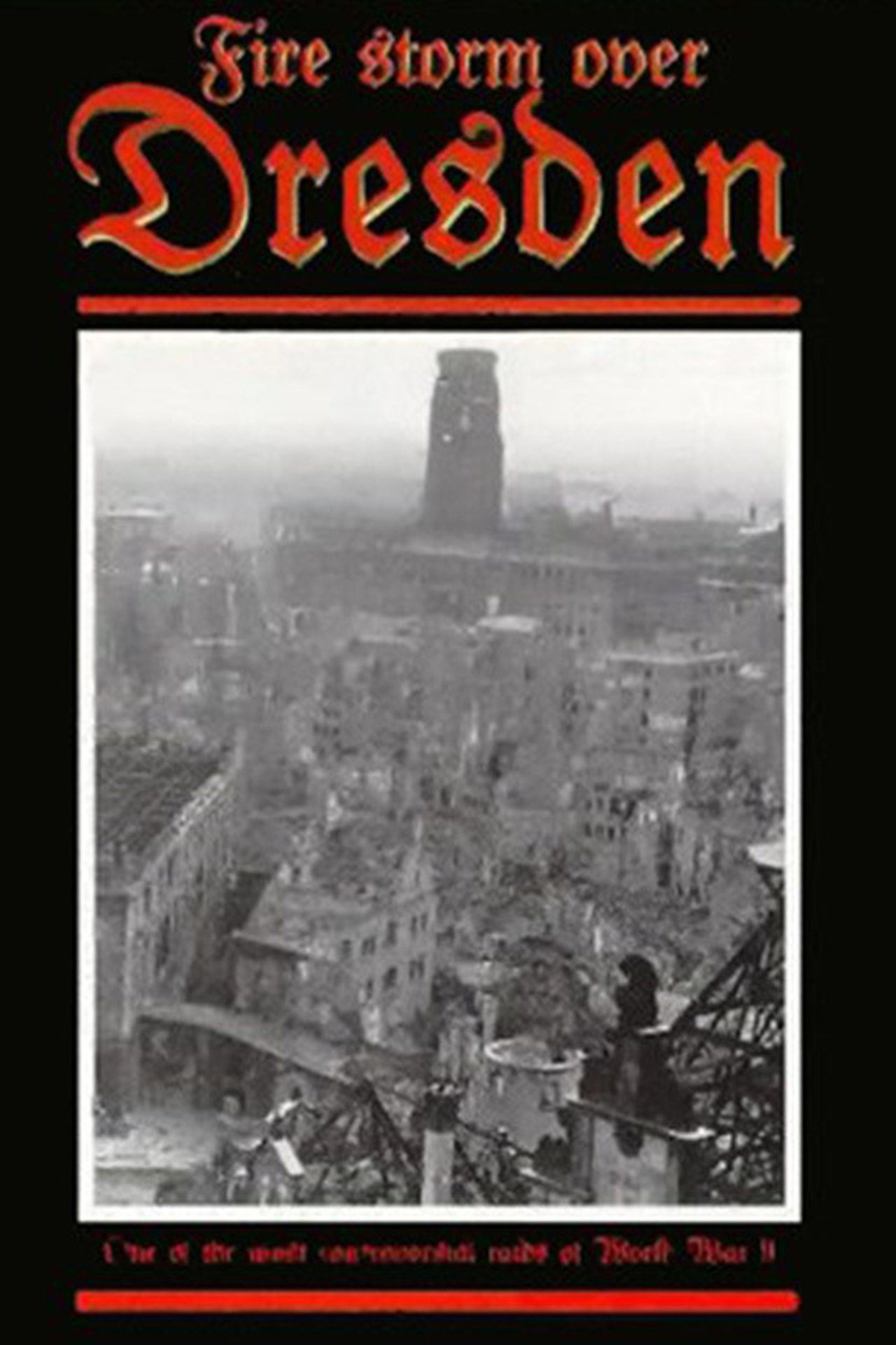 Firestorm Over Dresden Germany: A Real Holocaust poster