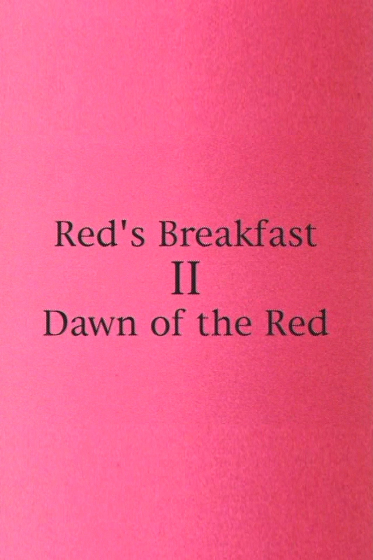 Red's Breakfast 2: Dawn Of The Red