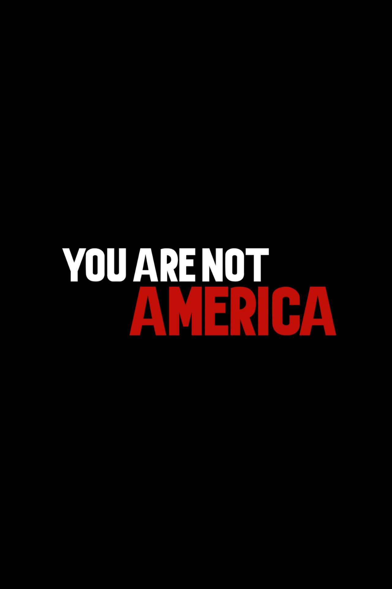 You Are Not America filmaffisch