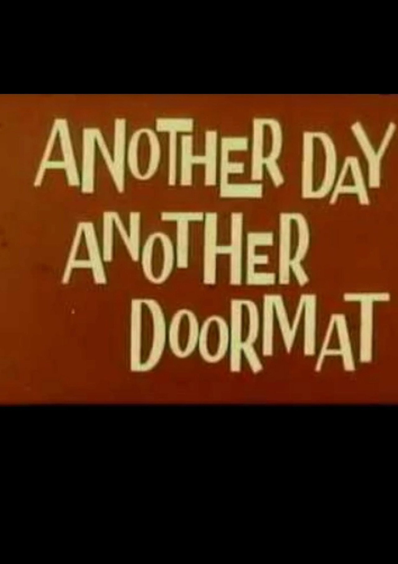 Another Day, Another Doormat filmaffisch