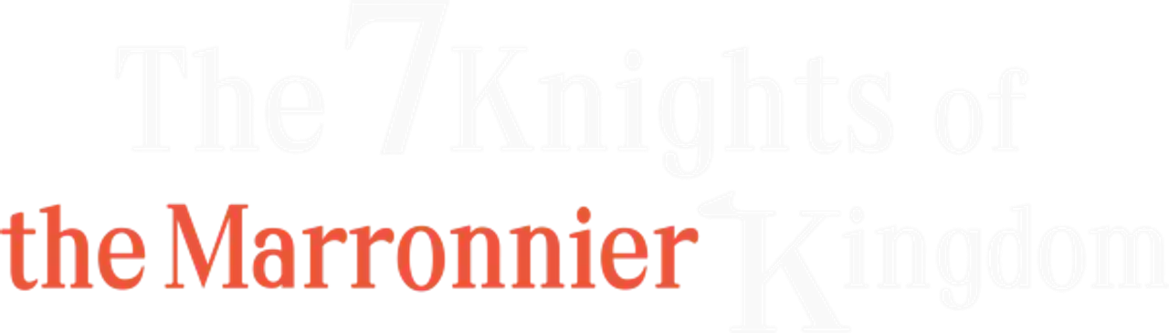 The Seven Knights of the Marronnier Kingdom