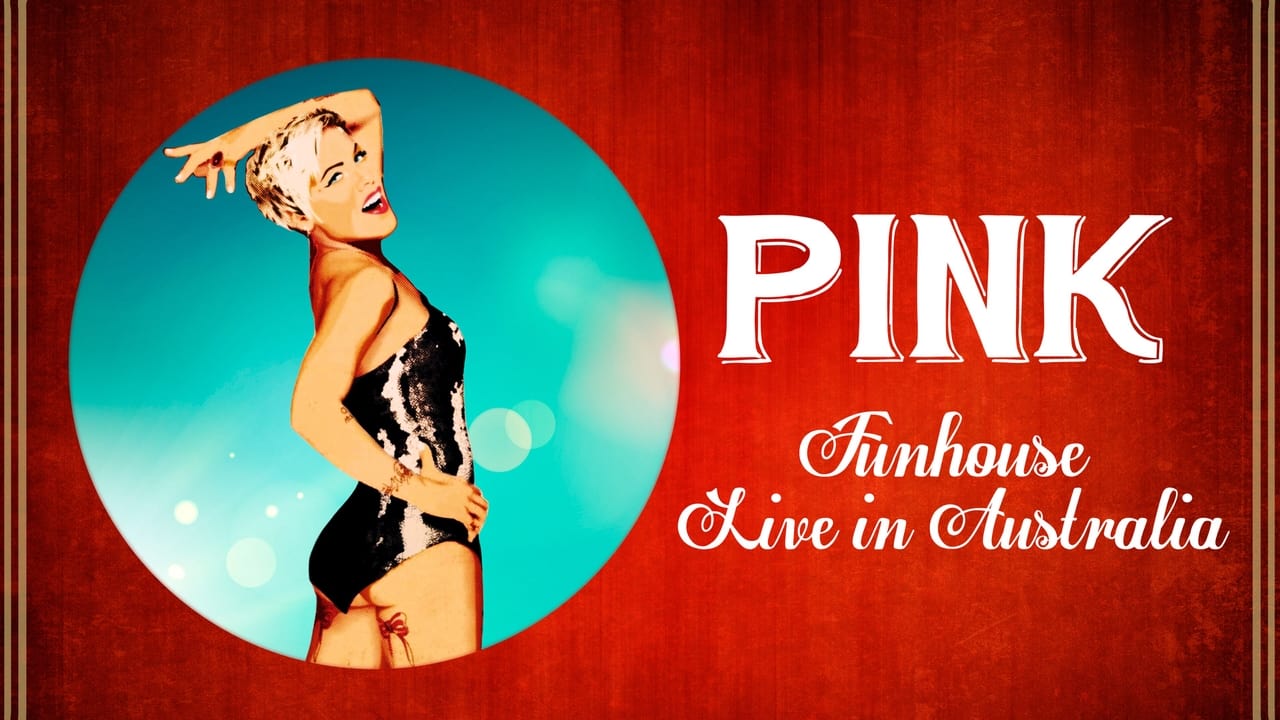 P!nk: Funhouse Tour - Live in Australia background