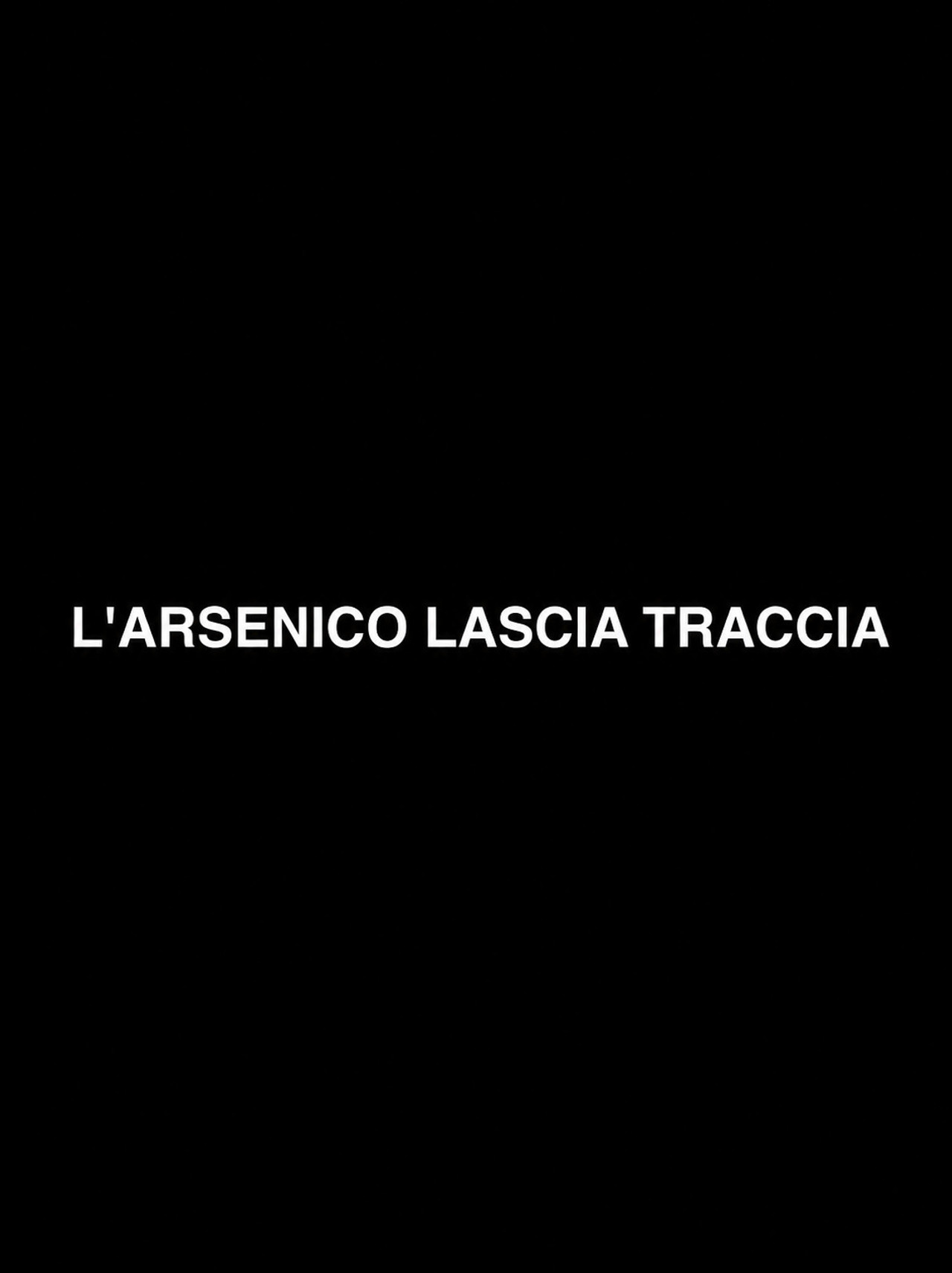 L'arsenico lascia traccia