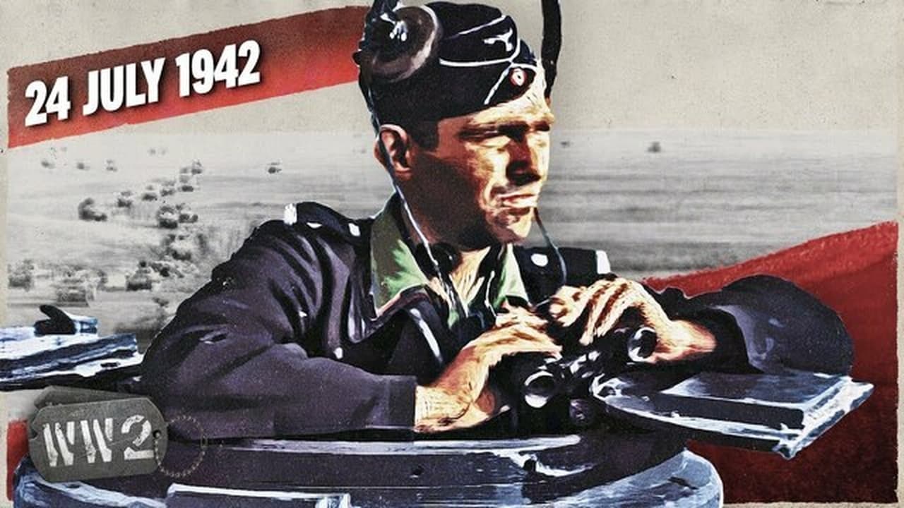 World War Two - Season 4 Episode 32 : Week 152 - Wehrmacht Conquers 250 Miles of Nothing - WW2 - July 24, 1942