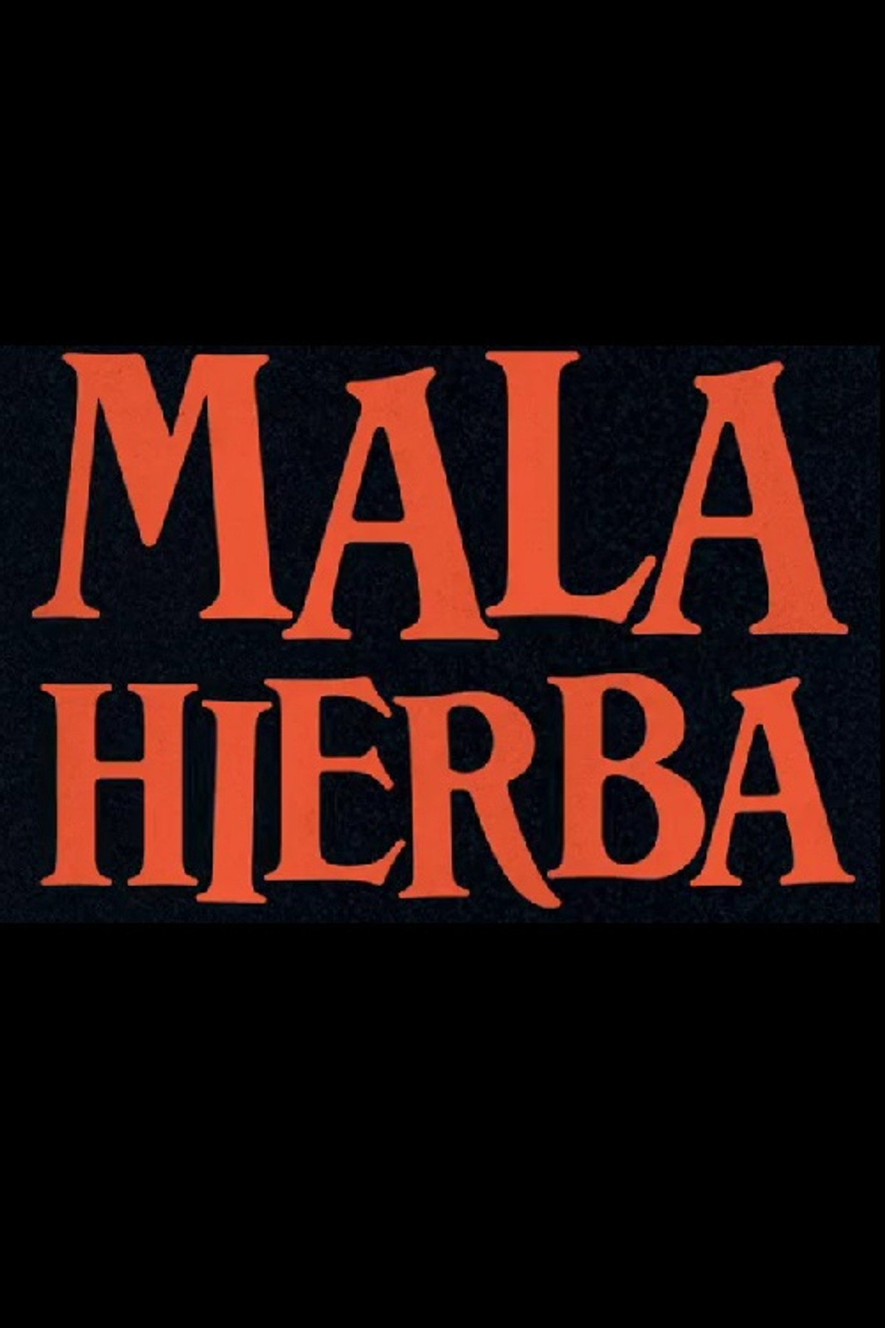 Mala Hierba filmaffisch