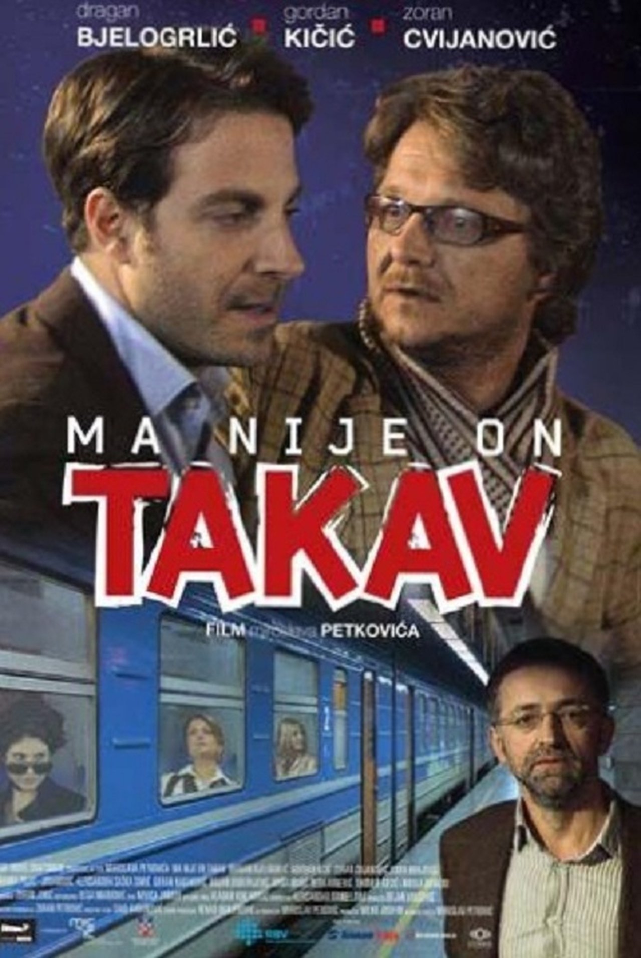 Ma nije on takav Ma nije on takav