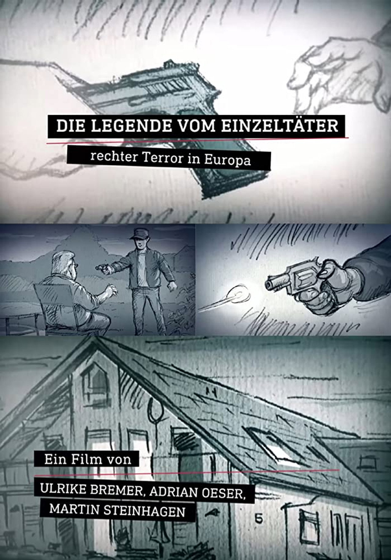 Die Legende vom Einzeltäter: Rechter Terror in Europa poster