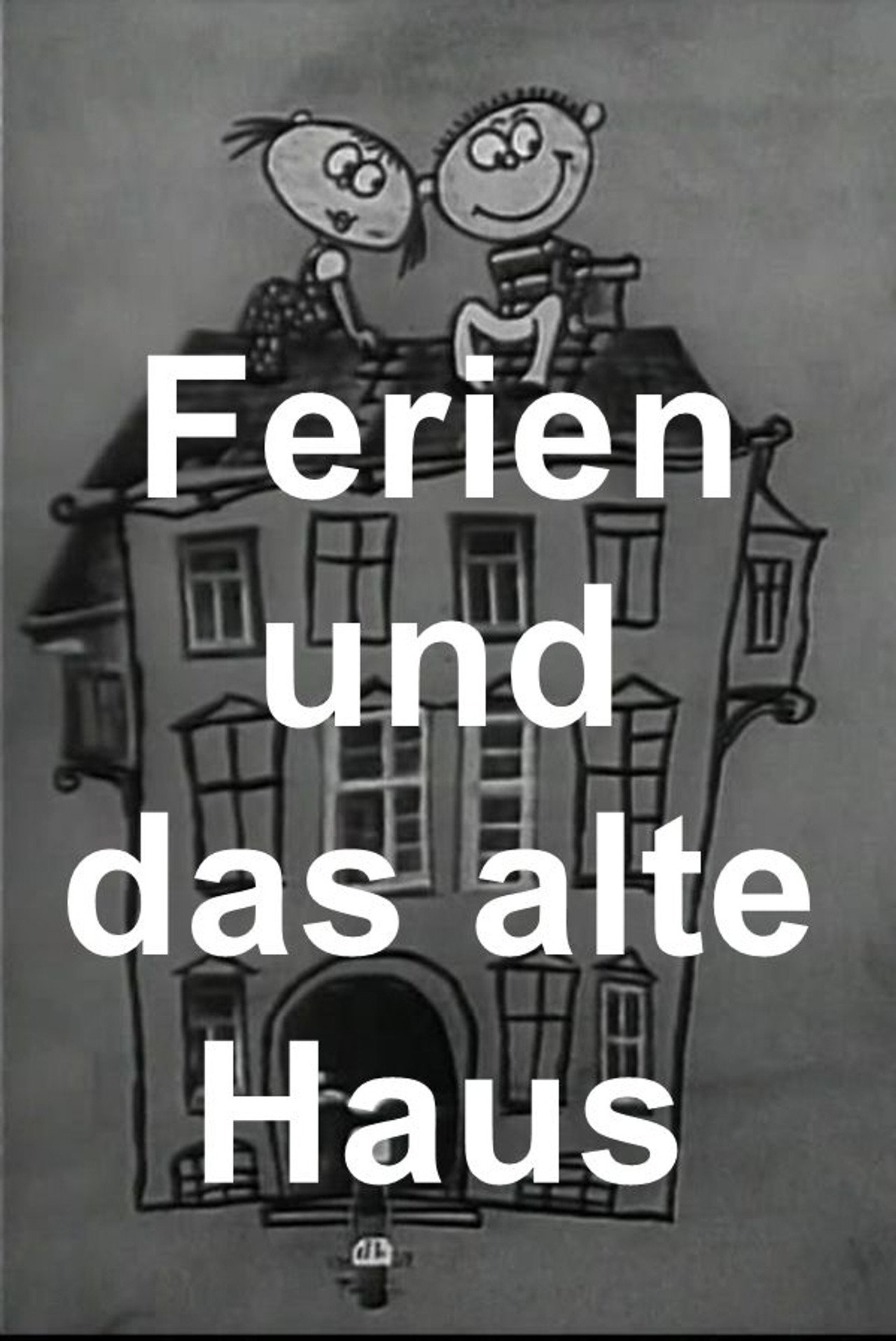 Ferien und das alte Haus