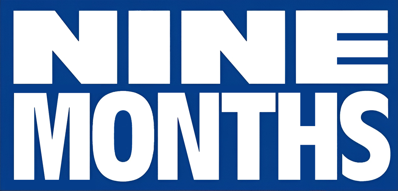 Nine Months
