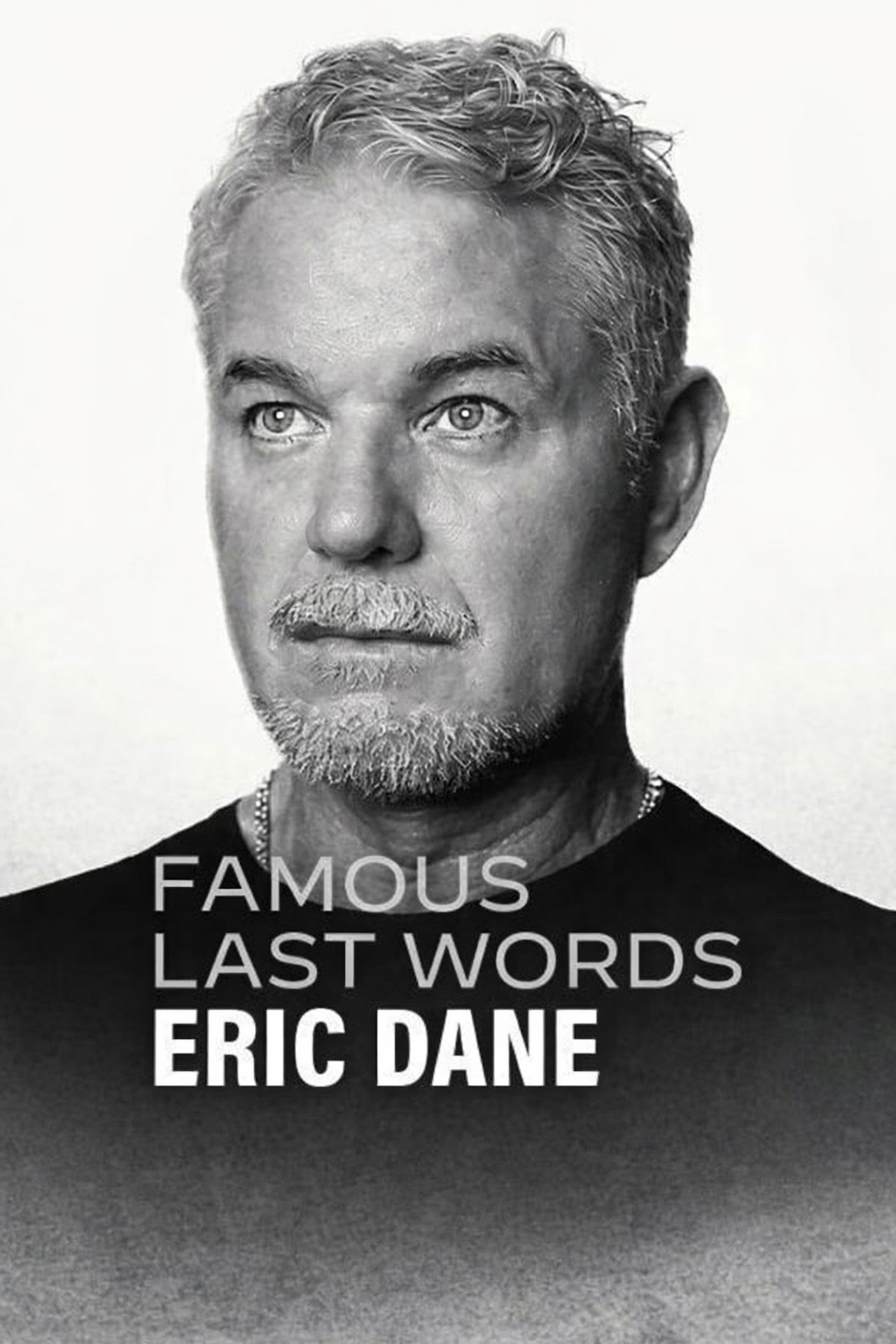 Famous Last Words: Eric Dane poster