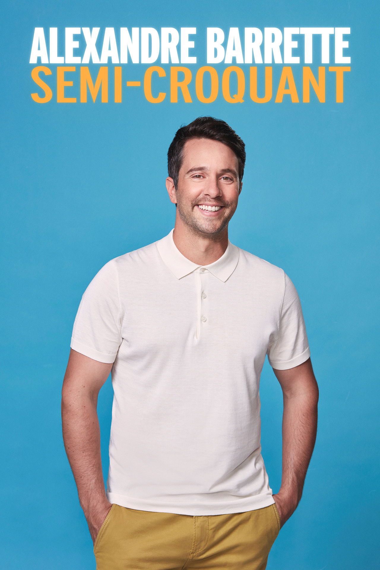 Alexandre Barrette: Semi-Croquant poster