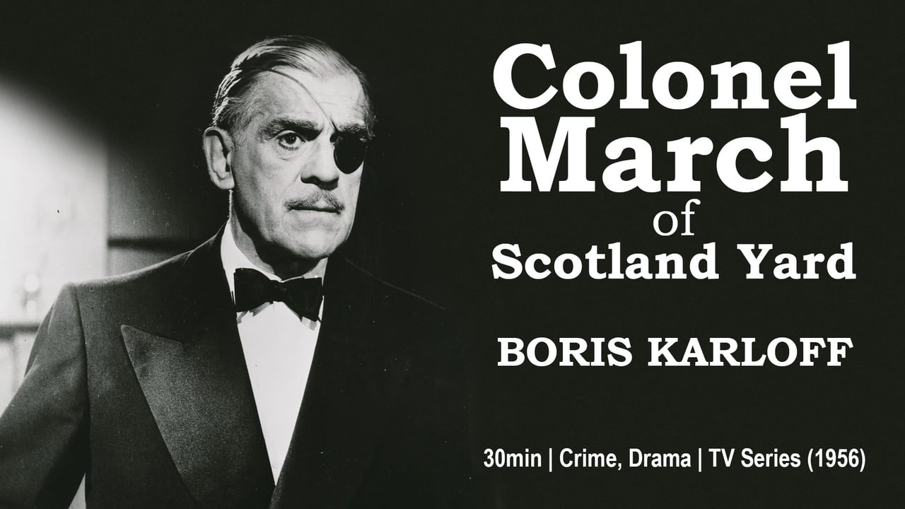 Cast and Crew of Colonel March of Scotland Yard