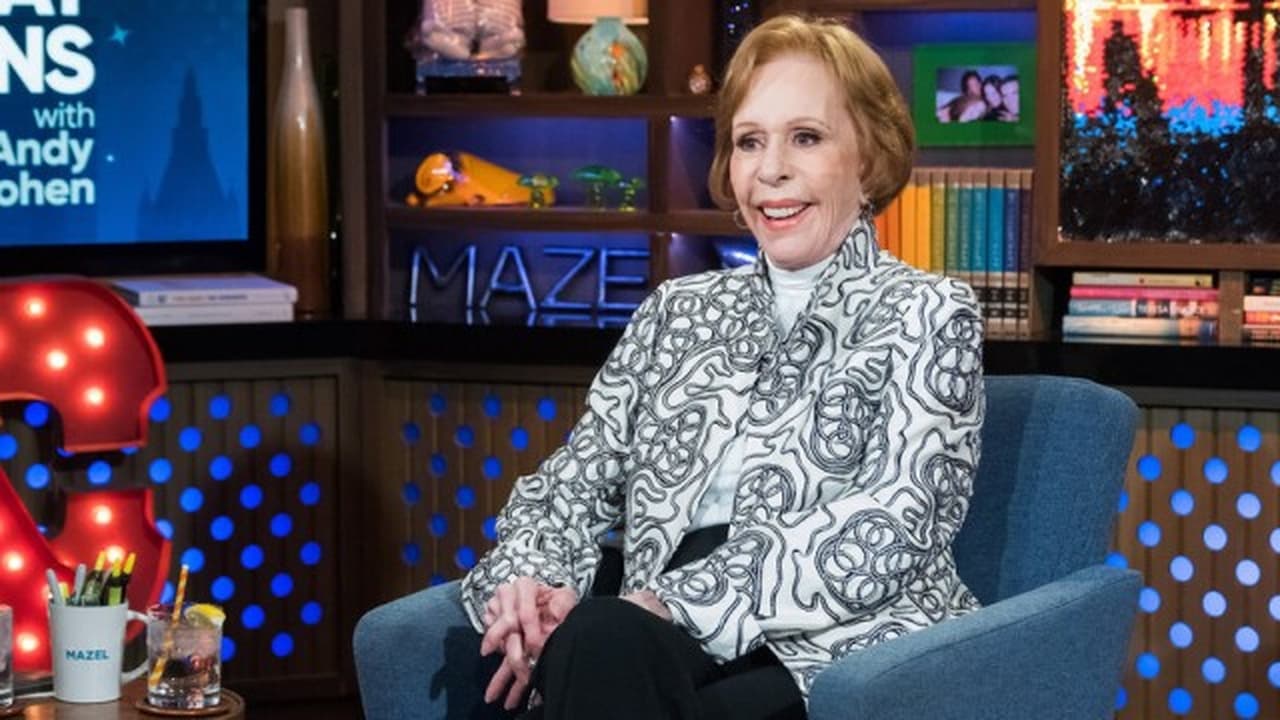 Watch What Happens Live with Andy Cohen - Season 15 Episode 82 : Carol Burnett