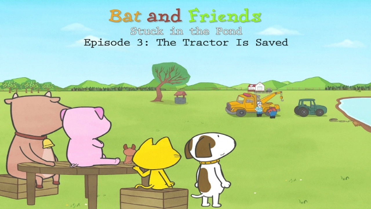 Bat and Friends — Épisode 45
