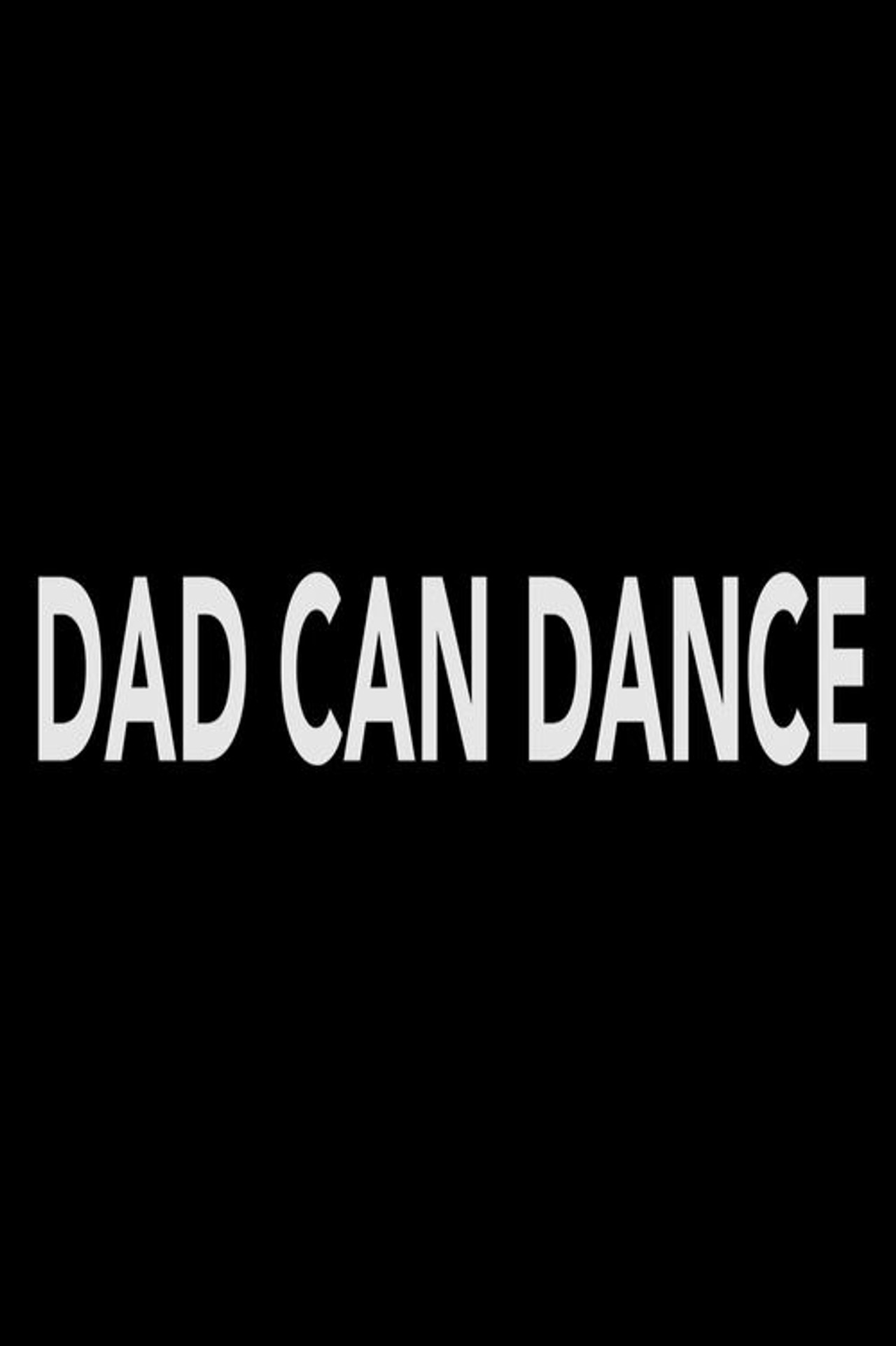 Dad Can Dance (2022)