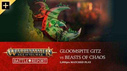 Gloomspite Gitz vs Beasts of Chaos