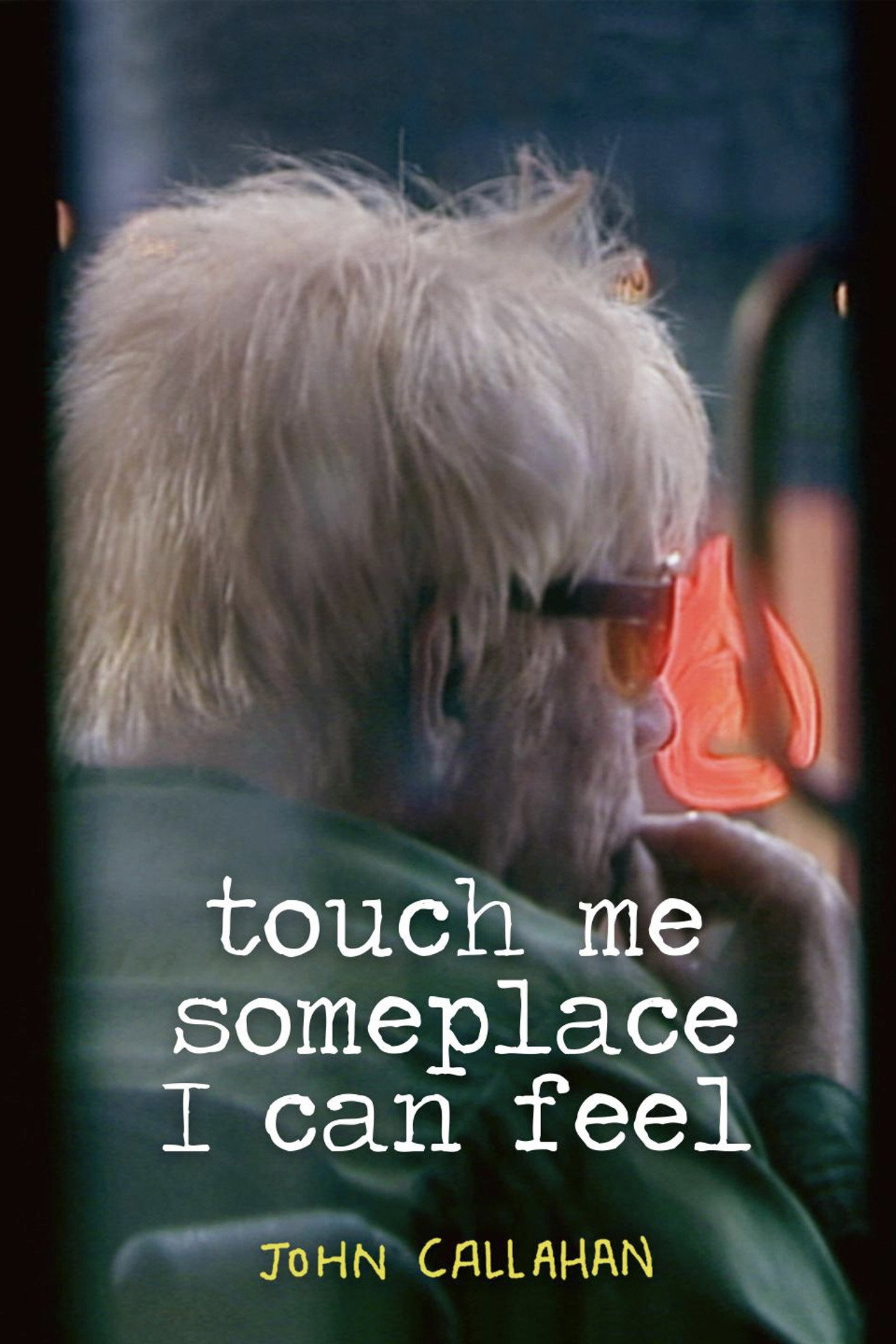 Touch Me Someplace I Can Feel filmaffisch