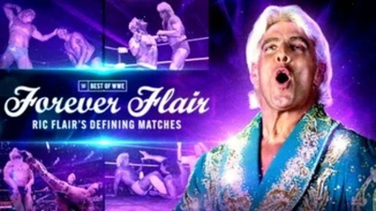The Best of WWE - Season 3 Episode 15 : Forever Flair: Ric Flair’s Defining Matches