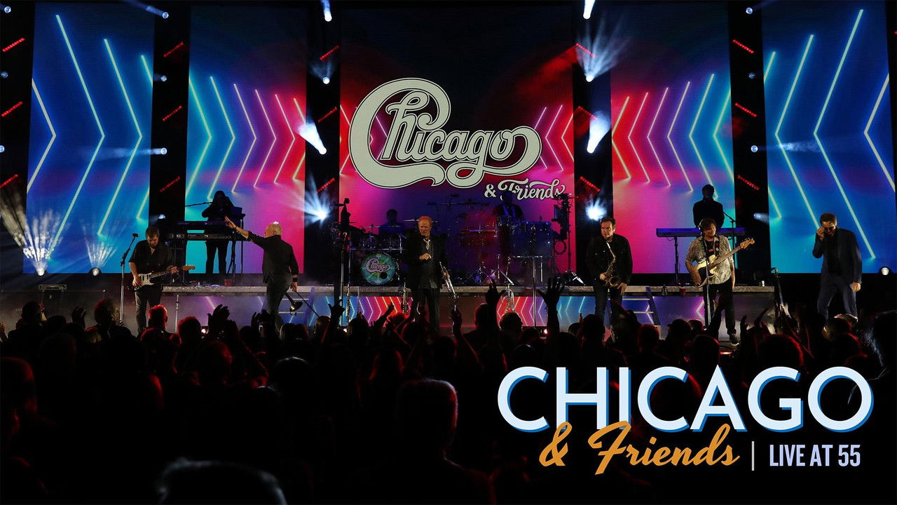 Chicago & Friends: Live At 55