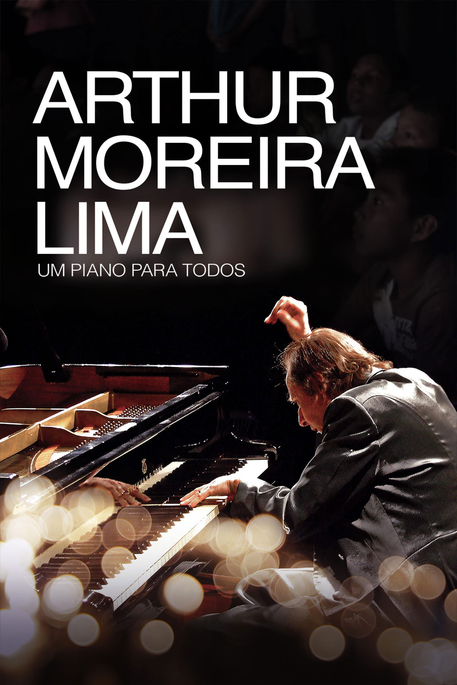 Arthur Moreira Lima: Um Piano Para Todos poster