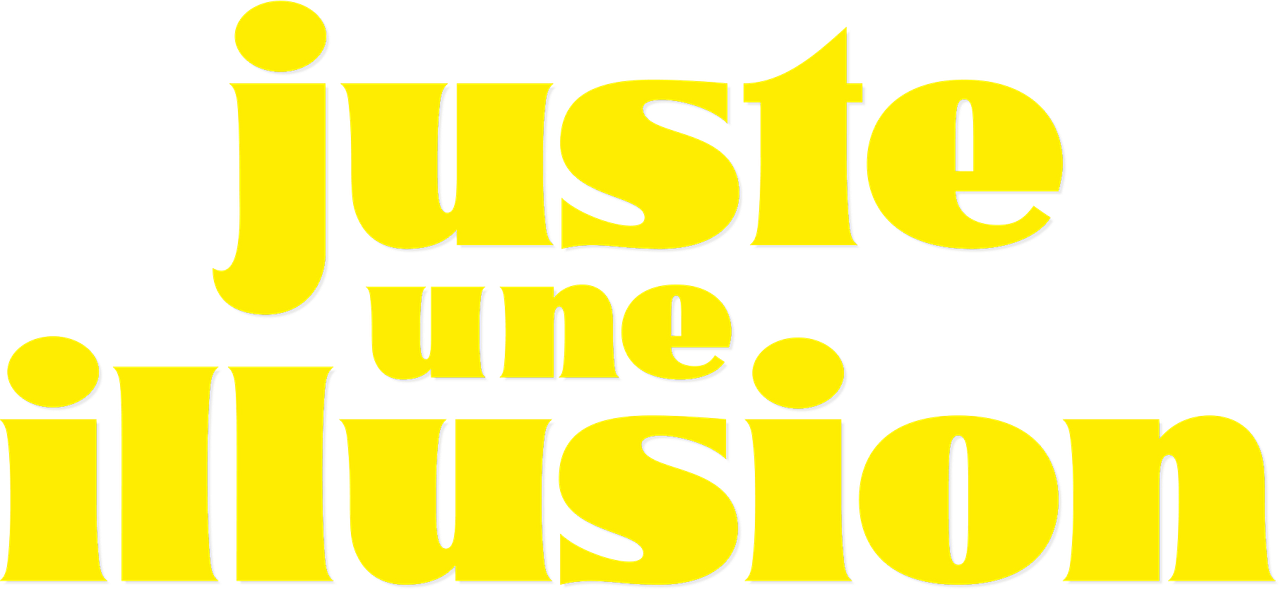 Juste une illusion