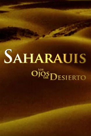 Sahrawis, the eyes of the desert 2007