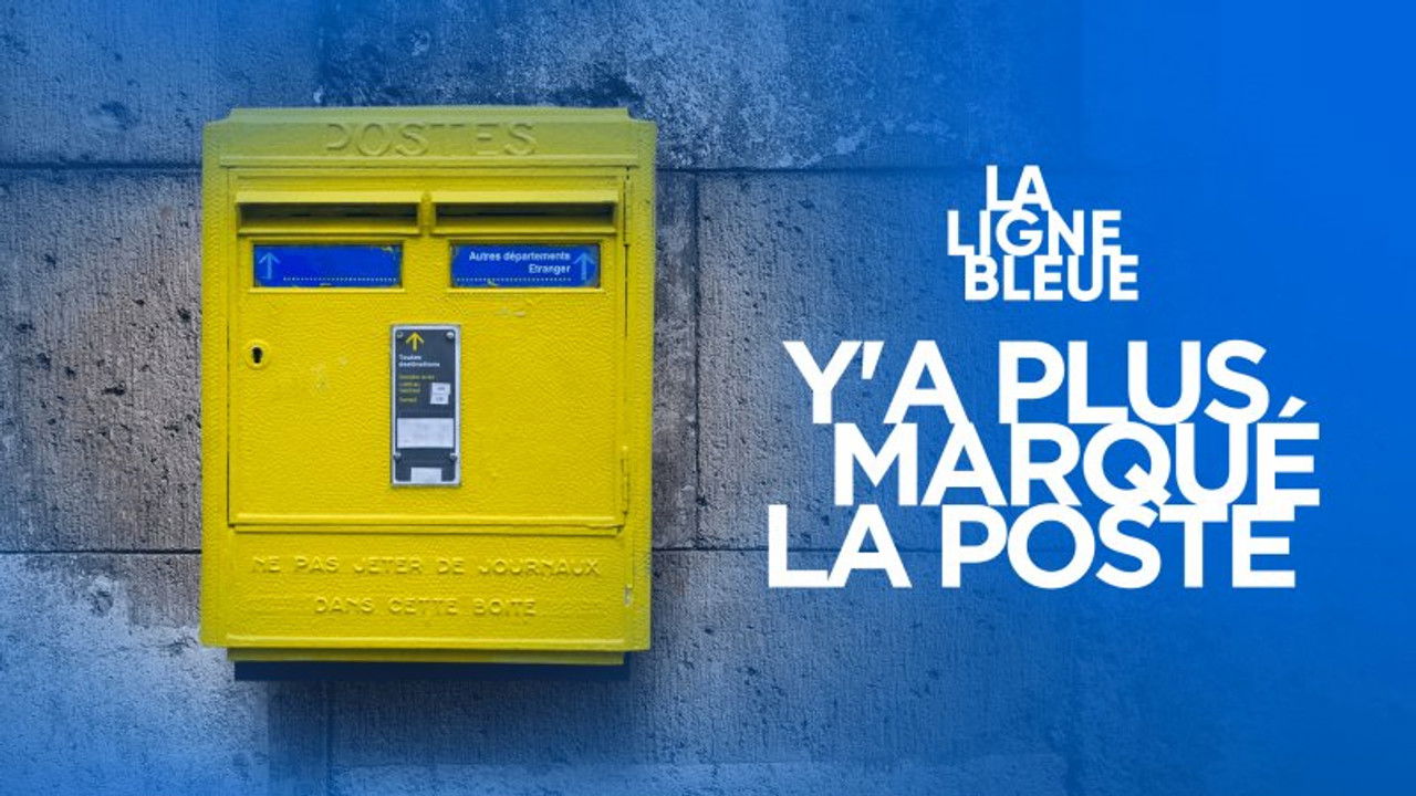 La Ligne Bleue — Y'a plus marqué la poste